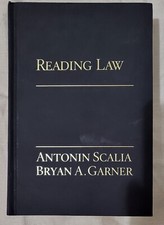 Reading Law : The Interpretation of Legal Texts by Antonin Scalia