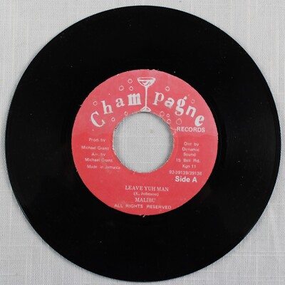 Malibu - ''Leave Yuh Man''  7'' 45RPM Reggae Vinyl Champagne Records (M-)