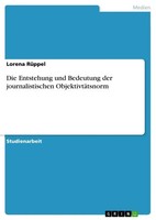 Lorena RüPpel | Die Entstehung Und Bedeutung Der Journalistischen...