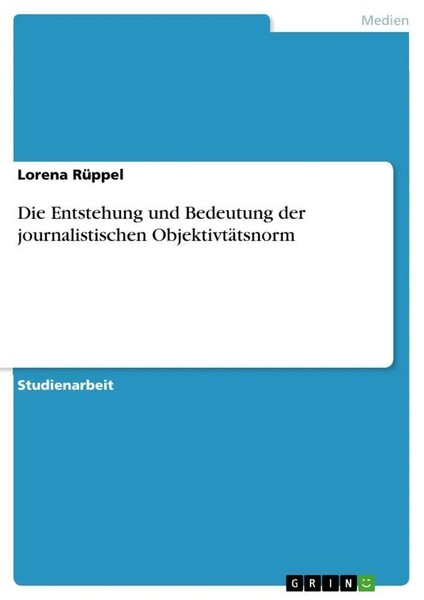Lorena RüPpel | Die Entstehung Und Bedeutung Der Journalistischen...-image