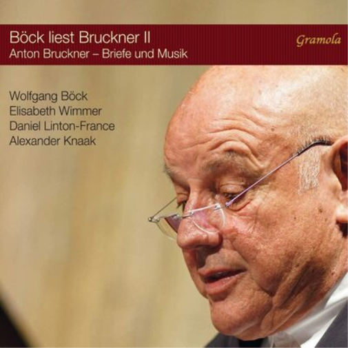 Anton Bruckner Böck Liest Bruckner II: Anton Bruckner - Briefe Und Musik (CD)