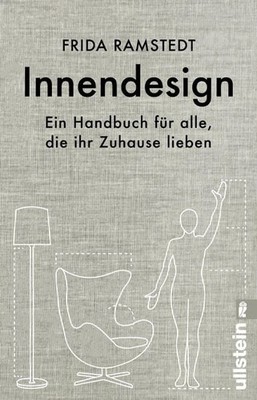 Innendesign Ein Handbuch für alle, die ihr Zuhause lieben | Die international...