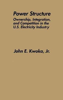Power Structure: Ownership, Integration, and Competition in the U.S. Electricity