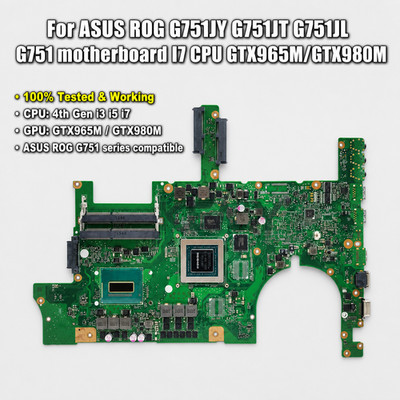 For ASUS ROG G751JY G751JT G751JL G751J motherboard I7 CPU GTX965M/GTX980M