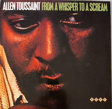 Allen Toussaint, From A Whisper To a Scream, LP, Kent Records, 1985 Reissue