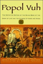Popol Vuh: The Definitive Edition of The Mayan Book of The Dawn of Life a - GOOD