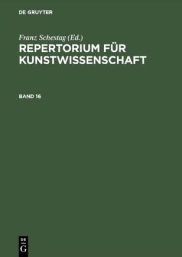 Repertorium Für Kunstwissenschaft. Band 16 6746