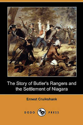 The Story of Butler's Rangers and the Settlement of Niagara (Dodo Press ...