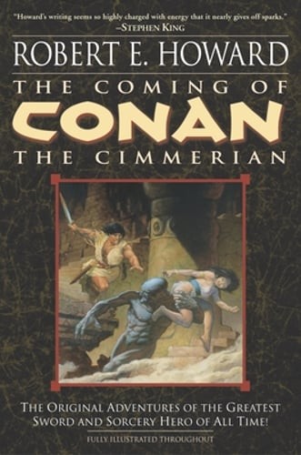 The Coming of Conan the Cimmerian: Book One by Robert E Howard: Used