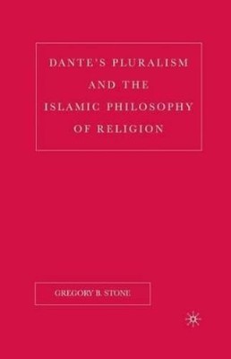G. Stone Dante s Pluralism and the Islamic Philosophy  (Taschenbuch) (US IMPORT)