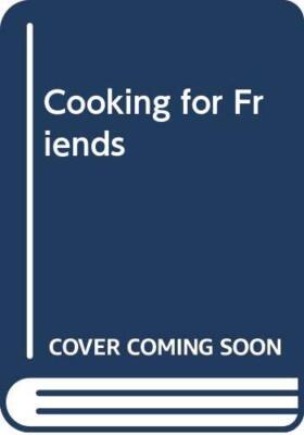 Cooking for Friends By Prue Leith. 0600319806