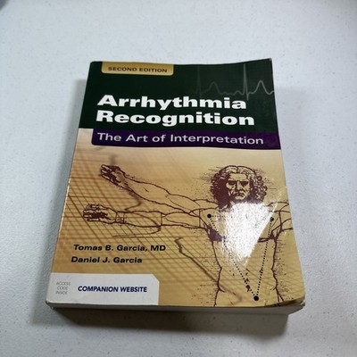Arrhythmia Recognition: The Art of Interpretation 2nd Ed.