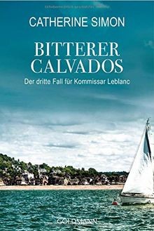 Bitterer Calvados: Der dritte Fall für Kommissar Leblanc... | Buch | Zustand gut