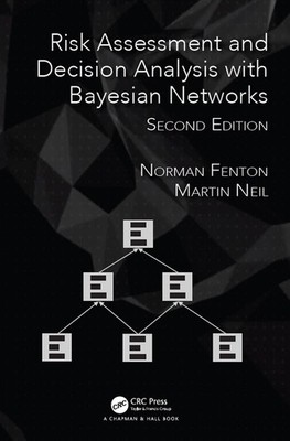 Risk Assessment and Decision Analysis with Bayesian Networks 2nd Edition by Norm