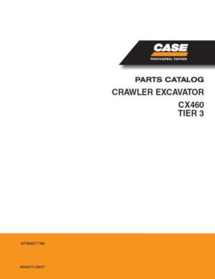 Case CX460 Tier 3 Crawler Excavator Parts Catalog Manual Exploded Diagrams Book