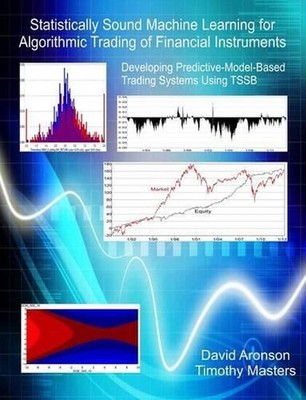 Statistically Sound Machine Learning for Algorithmic Trading of Financial Instru