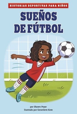 Sueos de Ftbol by Shawn Pryor (Spanish) Hardcover Book
