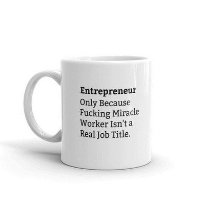 Unternehmer Geschenk Tasse - Arbeit lustig & unhöflich Geburtstag neuer Job Männer Frauen Start Up