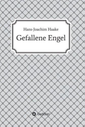 Thumbnail - Gefallene Engel Eine Detektivgeschichte Aus Der Zeit, Als Deutsche