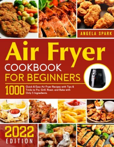 Air Fryer Cookbook 2022 1000 Easy Recipes for Beginners Fast Shipping