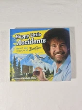 Happy Little Accidents The Wit & Wisdom of Bob Ross Illustrated 2017 Hardcover 