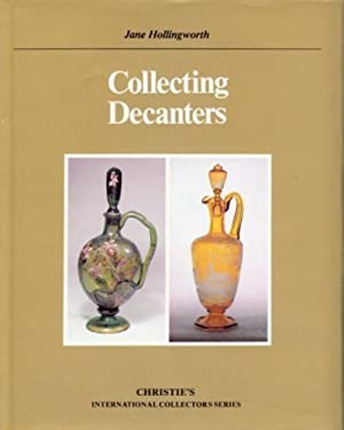 Vintage Decanter Collecting Guide by June Hollingworth Hardcover
