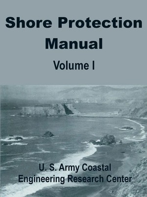 Shore Protection Manual (Volume One) U. S. Army Coastal Engineering Research