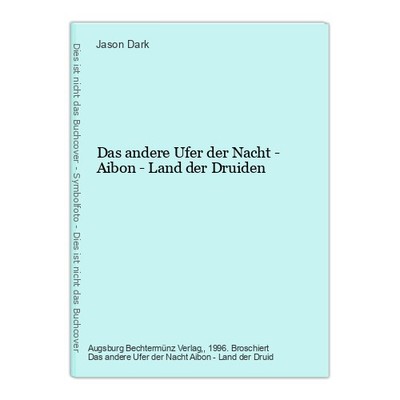 Das andere Ufer der Nacht - Aibon - Land der Druiden Dark, Jason: