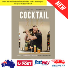 Steve the Bartender's Cocktail Guide: Tools - Techniques - Recipes Hardcover NEW
