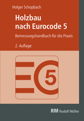 Holger Schopbach / Holzbau nach Eurocode 5, 2. Auflage