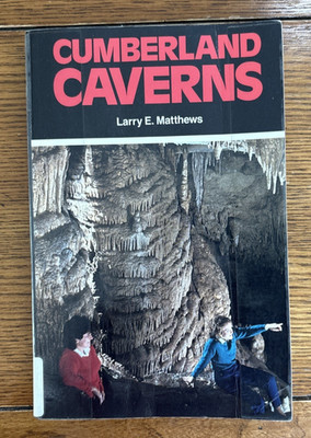 PRICE DROP! Cumberland Caverns Book Larry Matthews . Maps. ex-LIb