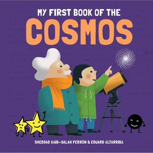 My First Book of the Cosmos by Eduard Altarriba, Sheddad Kaid... - 9781787080768
