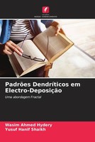 Wasim Ahmed Hydery (U. A.) | PadrõEs DendríTicos Em Electro-DeposiçãO | Buch