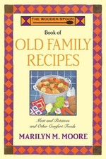 Wooden Spoon Book of Old Family Recipes : From the Wooden Spoon Kitchen, Pape...