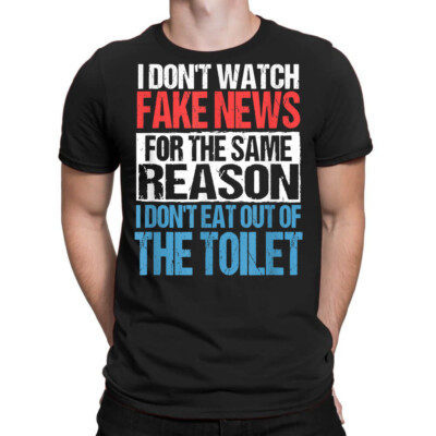 BEST TO BUY i don't watch fake news funny mainstream media protest S-5XL T-Shirt