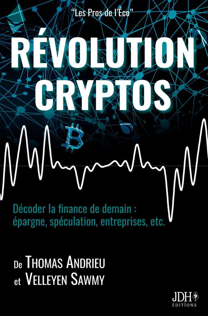 Thumbnail - Révolution Cryptos | Thomas Andrieu, Velleyen Sawmy | Französisch