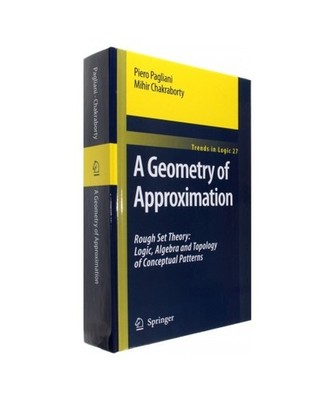 A Geometry of Approximation: Rough Set Theory: Logic, Algebra and Topology of Co