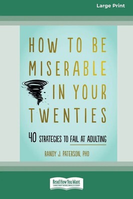 Randy J. Paterson | How to Be Miserable in Your Twenties | Taschenbuch (2021)