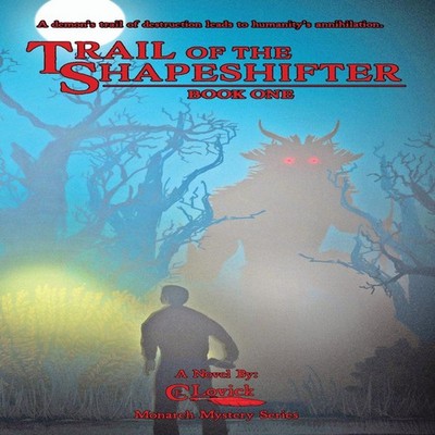 Trail of the Shapeshifter C.E. Lovick Hardcover Dark Autumn Publi