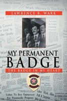 Lawrence B. Wark | My Permanent Badge | Taschenbuch | Englisch (2012) | Xlibris