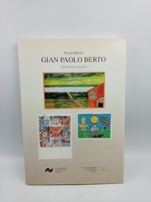 GIAN PAOLO BERTO DIPINTI DISEGNI E INCISIONI - NICOLA MICIELI - 1995