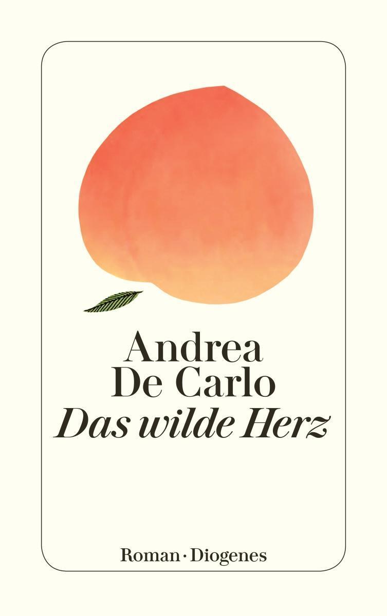 Thumbnail - Das Wilde Herz, Andrea De Carlo