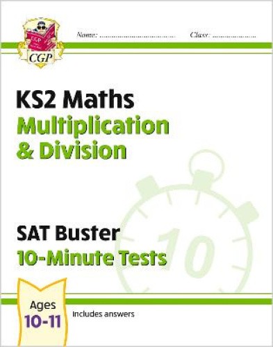 New KS2 Maths SAT Buster 10-Minute Tests - Multiplication & Division (for the
