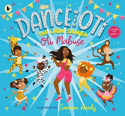 Dance With Oti: The Lion Samba by Mabuse, Oti Paperback / softback Book The Fast