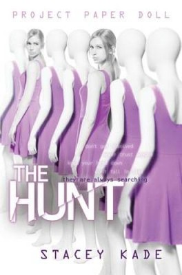 Project Paper Doll: The Hunt - Hardcover By Kade, Stacey - GOOD