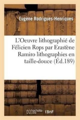 Rodrigues-Henri L'Oeuvre Lithographié de Félicien Rops L (Paperback) (UK IMPORT)