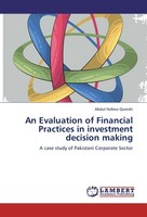 An Evaluation Of Financial Practices In Investment Decision Making Abdul Hafeez