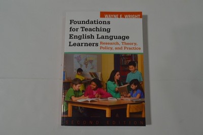 Foundations for Teaching English Language Learners : Research, Theory,...