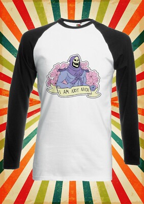 Baseball-T-Shirt I Am Not Nice Skeletor He-Man langärmelig Männer Frauen 2170