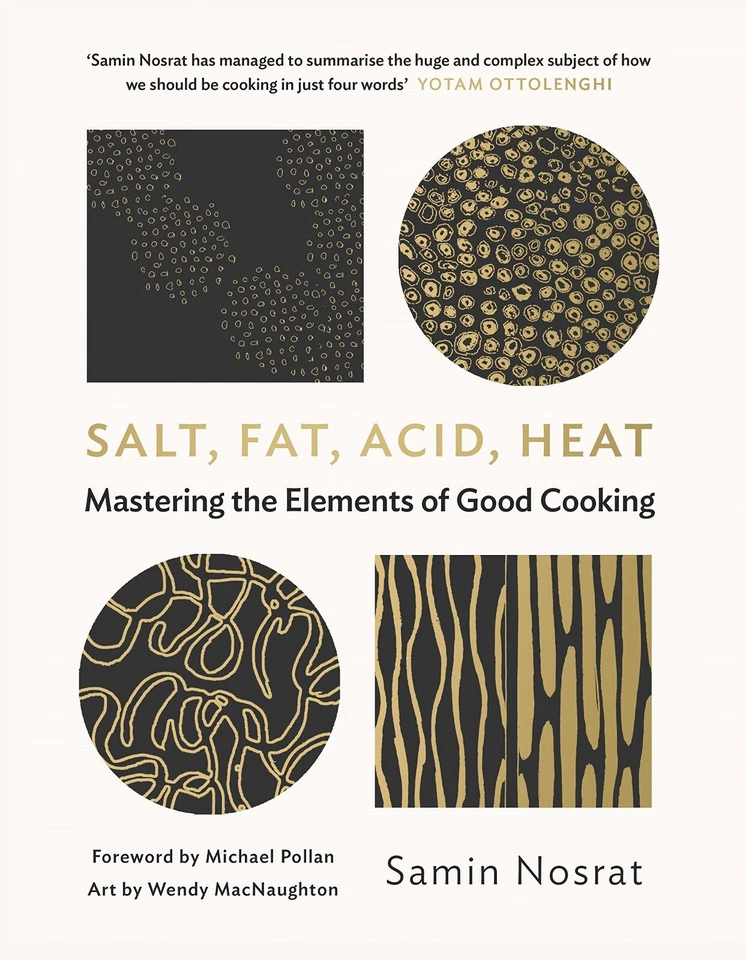 Salt, Fat, Acid, Heat Mastering the Elements of Good Cooking By Samin Nosrat NEW